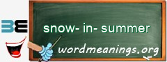 WordMeaning blackboard for snow-in-summer